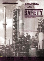 AMMONIA PLANT SAFETY (<em>and</em> <em>related</em> facilities) VOLUME 24