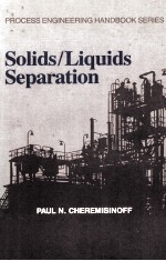 PROCESS <em>ENGINEERING</em> HANDBOOK SERIES Solids/Liquids Separation