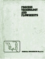 PROCESS TECHNOLOGY <em>AND</em> FLOWSHEETS VOLUME I