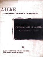 <em>AIChE</em> Equipment Testing Procedure PARTICLE SIZE CLASSIFIERS