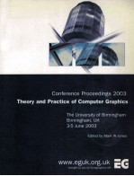 Conference Proceed<em>in</em>gs 2003 <em>Theory</em> and <em>Practice</em> of Computer Graphics