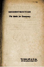 RECONSTRUCTION: <em>THE</em> BATTLE <em>FOR</em> DEMOCRACY 1865-1876