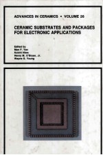 ADVANCES <em>IN</em> CERAMICS · <em>VOLUME</em> 26 CERAMIC SUBSTRATES <em>AND</em> PACKAGES FOR ELECTRONIC <em>APPLICATIONS</em>