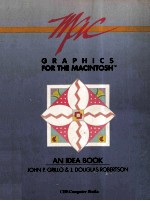 GRAPHICS <em>FOR</em> <em>THE</em> MACINTOSH An Idea Book