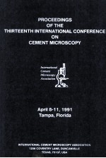 PROCEEDINGS OF THE THIRTEENTH INTERNATIONAL CONFERENCE ON CEMENT <em>MICROSCOPY</em>