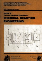 ISCRE 8 CHEMICAL REACTION <em>ENGINEERING</em>
