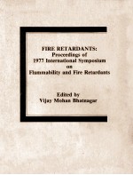 FIRE RETARDANTS：Proceedings of 1977 International <em>Symposium</em> on Flammability <em>and</em> Fire Retardants