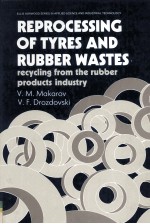 REPROCESSING OF TYRES AND <em>RUBBER</em> WASTES Recycling from the <em>Rubber</em> Products Industry