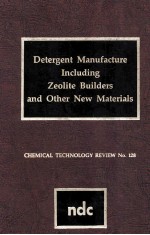 Detergent Manufacture Including Zeolite Builders <em>and</em> Other New <em>Materials</em>