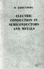 ELECTRIC CONDUCTION <em>IN</em> SEMICONDUCTORS AND METALS