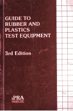 Guide to Rubber and Plastics <em>Test</em> Equipment 3rd <em>Edition</em>
