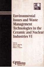 Environmental Issues and Waste Management Technologies in <em>the</em> Ceramic and Nuclear <em>Industries</em> VI