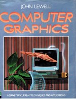 COMPUTER GR<em>A</em>PHICS <em>A</em> Survey of <em>Current</em> Techniques <em>a</em>nd <em>A</em>pplic<em>a</em>ti<em>on</em>s