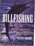 BILLFISHING <em>THE</em> QUEST <em>FOR</em> MARLIN SWORDFISH SPEARFISH SAILFISH