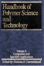 <em>Handbook</em> of Polymer Science and Technology Volume 4:COMPOSITES AND SPECIALTY APPLICATIONS