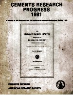 <em>CEMENTS</em> RESEARCH PROGRESS 1981