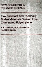 New Concepts in Polymer <em>Science</em> Fire Resistant <em>and</em> Thermally Stable <em>Materials</em> Derived from Chlorinat