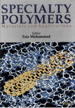 Specialty Polymers <em>Materials</em> <em>and</em> <em>Applications</em>