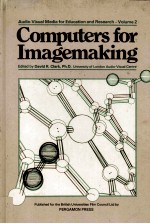 Audio-<em>Visual</em> Media for Education and Research Volume 2 COMPUTERS FOR IMAGEMAKING