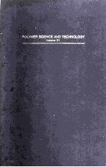 POLYMER SCIENCE AND <em>TECHNOLOGY</em> <em>VOLUME</em> 21 Modification <em>of</em> Polymers