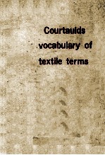Courtaulds Vocabulary <em>of</em> Textile Terms Second <em>Edition</em>
