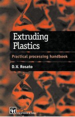 Extruding Pl<em>a</em>stics <em>A</em> pr<em>a</em>ctic<em>a</em>l processing h<em>a</em>ndbook
