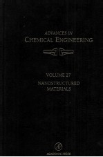 ADVANCES IN CHEMICAL <em>ENGINEERING</em> <em>Volume</em> <em>2</em>7 Nanostructured Materials