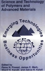 <em>Science</em> <em>and</em> Technology of Polymers <em>and</em> Advanced <em>Materials</em> Emerging Technologies <em>and</em> Business Opportu