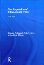 The Regulation <em>of</em> <em>In</em>ternational Trade <em>Fourth</em> <em>Edition</em>