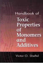 Handbook <em>of</em> Toxic Properties <em>of</em> Monomers and Additives
