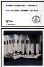 ADVANCES <em>IN</em> CERAMICS · <em>VOLUME</em> 19 MULTILAYER CERAMIC DEVICES
