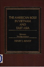 THE AMERICAN ROLE IN VIETNAM AND EAST ASIA
