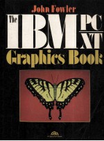 THE <em>IBM</em> <em>PC</em>/<em>XT</em> GRAPHICS BOOK
