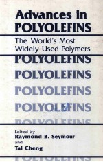 ADVANCES IN POLYOLEFINS <em>The</em> World's Most Widely Used Polymers