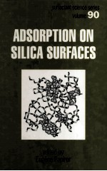 Surfactant science <em>series</em> <em>volume</em> 90 ADSORPTION ON SILICA SURFACES