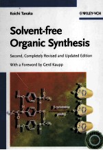 Solvent-free Organic Synthesis <em>2nd</em> Completely Revised and Updated <em>Edition</em>