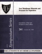 New Membrane Materials and <em>Processes</em> for <em>Separation</em> AIChE Symposium Series