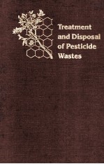 ACS <em>SYMPOSIUM</em> <em>SERIES</em> 259 Treatment <em>and</em> Disposal of Pesticide Wastes