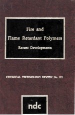 FIRE AND FLAME RETARDANT POLYMERS Recent <em>Developments</em>