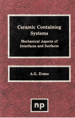 CERAM<em>I</em>C C<em>ON</em>TA<em>I</em>N<em>I</em>NG SYSTEMS <em>Mechan<em>i</em>cal</em> Aspects <em>of</em> <em>I</em>nterfaces and Surfaces