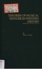 THEORIES <em>OF</em> MUSICAL TEXTURE <em>IN</em> WESTERN HISTORY