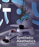 synthetic aesthetics investigating synthetic biologys <em>design</em>s on nature