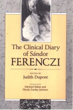 The Clinical Diary <em>of</em> Sandor Ferenczi