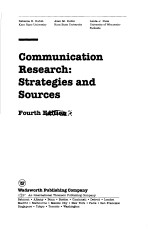 Communication Research:<em>Strategies</em> and sources(4th ed)