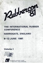 THE INTERNATIONAL <em>RUBBER</em> CONFERENCE 1981 VOL I