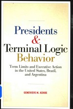 Presidents Terminal <em>Logic</em> Behavior Term Limits and Executive Action in the United States