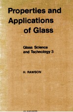 Glass Science and Technology 3 <em>Properties</em> and <em>Applications</em> <em>of</em> Glass
