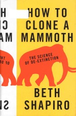 <em>how</em> <em>to</em> clone a mammoth <em>the</em> <em>s</em>cience <em>of</em> de-extinction