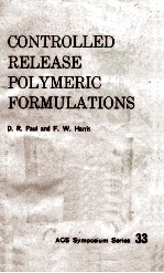 ACS <em>SYMPOSIUM</em> <em>SERIES</em> 33 CONTROLLED RELEASE POLYMERIC FORMULATIONS