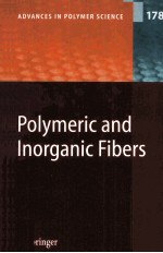 ADVANCES IN POLYMER <em>SCIENCE</em> 178 Polymeric and Inorganic Fibers